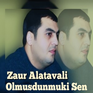 Ölmüşdünmüki Sen