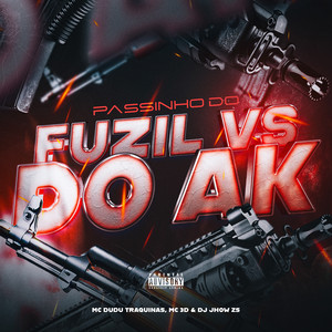 Passinho Do Fuzil Vs Do Ak (Explicit)