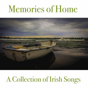 Memories of Home (A Collection of Irish Songs)