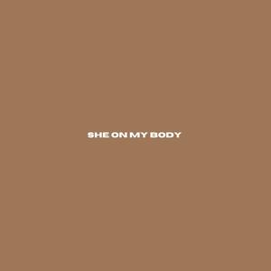 She On My Body (feat. Viviantte) [Explicit]