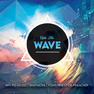 Wave(feat. Shai'moya & Yung Priest Da Preacher)