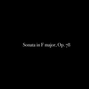 Sonata in F major, Op. 78