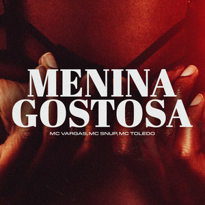 Menina Gostosa (Explicit)