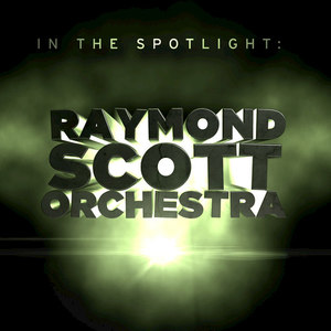 In the Spotlight: Raymond Scott Orchestra