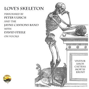 Love's Skeleton (with David Steele)
