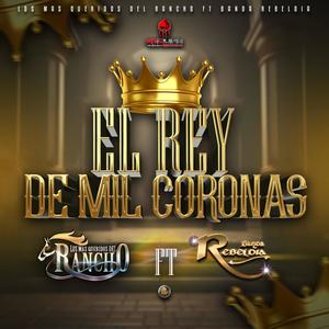 EL REY DE MIL CORONAS (feat. Banda Rebeldia)