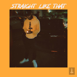 Straight Like That (Explicit)