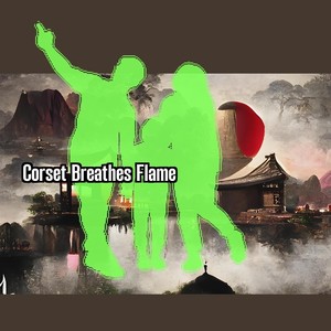 Corset Breathes Flame