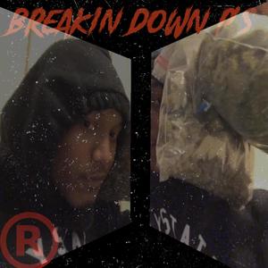 Breakin Down P’s (Explicit)