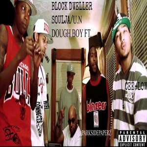 Block Dweller Soulja/ U.N Doughboy (Explicit)