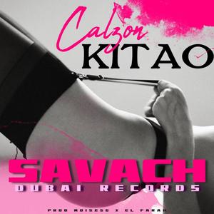 Calzon Kitao (feat. El Farah & Dubai Records) [Explicit]