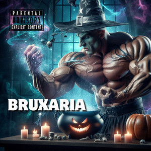 Bruxaria (Explicit)