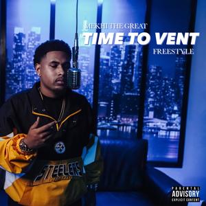 Time to Vent (Explicit)