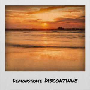 Demonstrate Discontinue