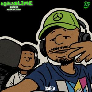 ngikaSLIME (feat. KADIE LXL SLIME) (Explicit)