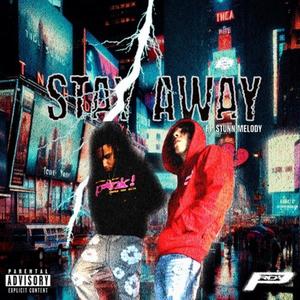 Stay Away (feat. Mono MoveMilly) (Explicit)