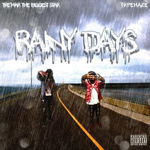 Rainy Days (feat. TRPEHAZE) (Explicit)