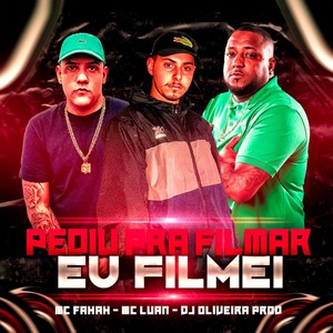 Pediu pra Filmar, Eu Filmei (Explicit)