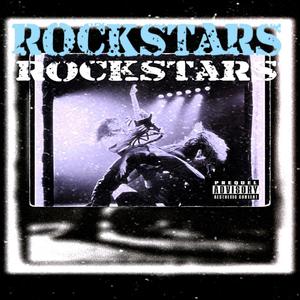 Rockstars (Explicit)