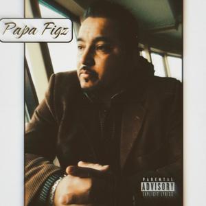 Papa Figz (Happy Fatherz Day) [Explicit]