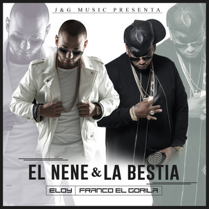 El Nene & La Bestia