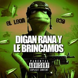 Digan Rana Y Le Brincamos