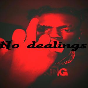 No Dealings (Explicit)