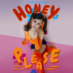 Honey Please (Explicit)