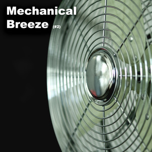 Mechanical Breeze #2