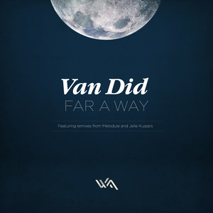 Van Did - Far A Way (Melodule Remix)