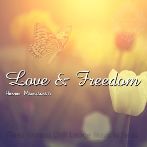 Love and Freedom (Finest Oriental Chill Lounge Music to Relax)