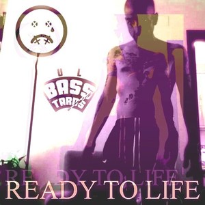 Ready to Life (Explicit)