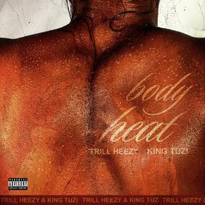 Body Heat (feat. King Tuzi) (Explicit)