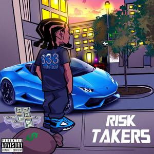 Risk Takers (Freestyle) [Explicit]