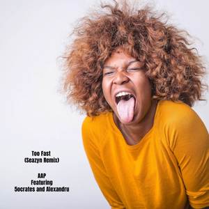 Too Fast (Seazyn Remix|Explicit)