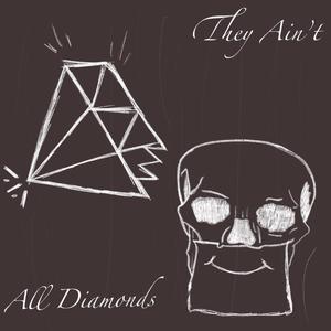 They Ain't All Diamonds (Explicit)