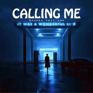 Calling Me (feat. ANK) [Explicit]