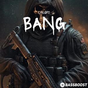 BANG (Explicit)