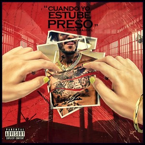 Cuando Yo Estube Preso (Explicit)