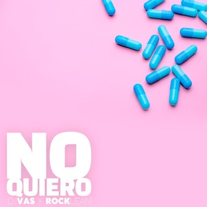 No Quiero (Explicit)