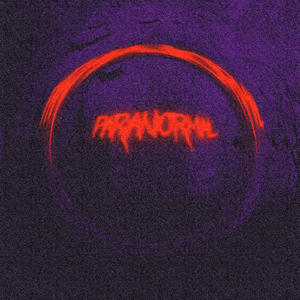 PARANORMAL (Explicit)