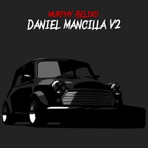 Daniel Mancilla V2(feat. Hip Hop Mafia)