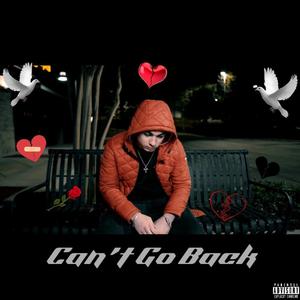 Can't Go Back (Explicit)