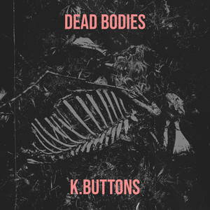 Dead Bodies (Explicit)