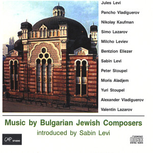 Music by Bulgarian Jewish Composers - introduced by Sabin Levi