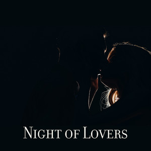 Night of Lovers: Soulful & Romantic Piano Music for Lovers