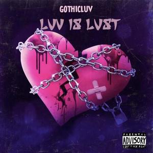 LUV IS LUST (Explicit)