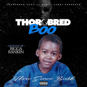 Thoro Since Birth (Explicit)