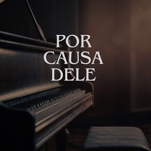 Por Causa Dele (Instrumental Piano)