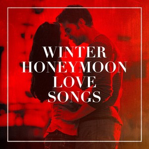 Winter Honeymoon Love Songs